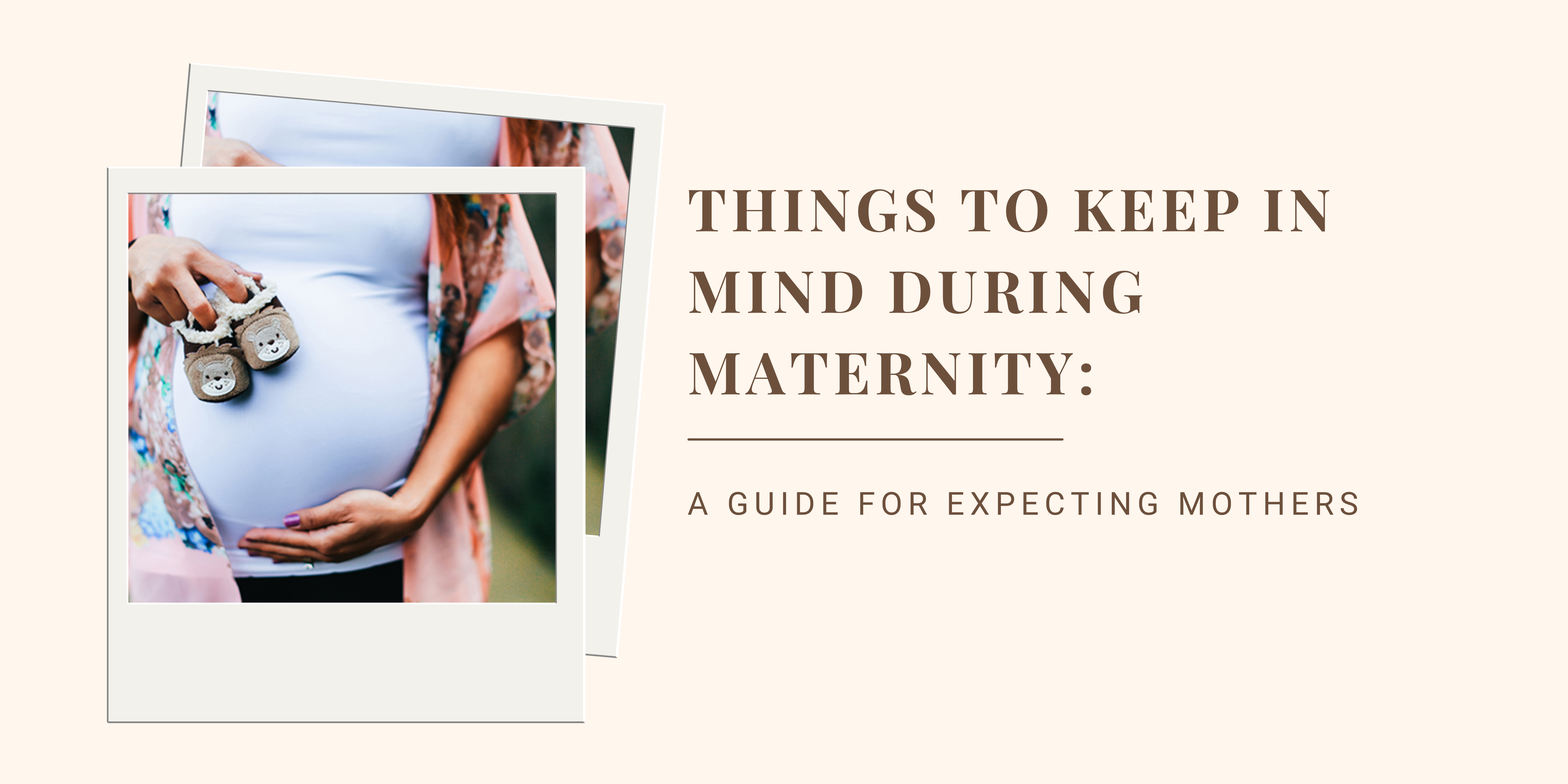 Things to Keep in Mind During Maternity: A Guide for Expecting Mothers
