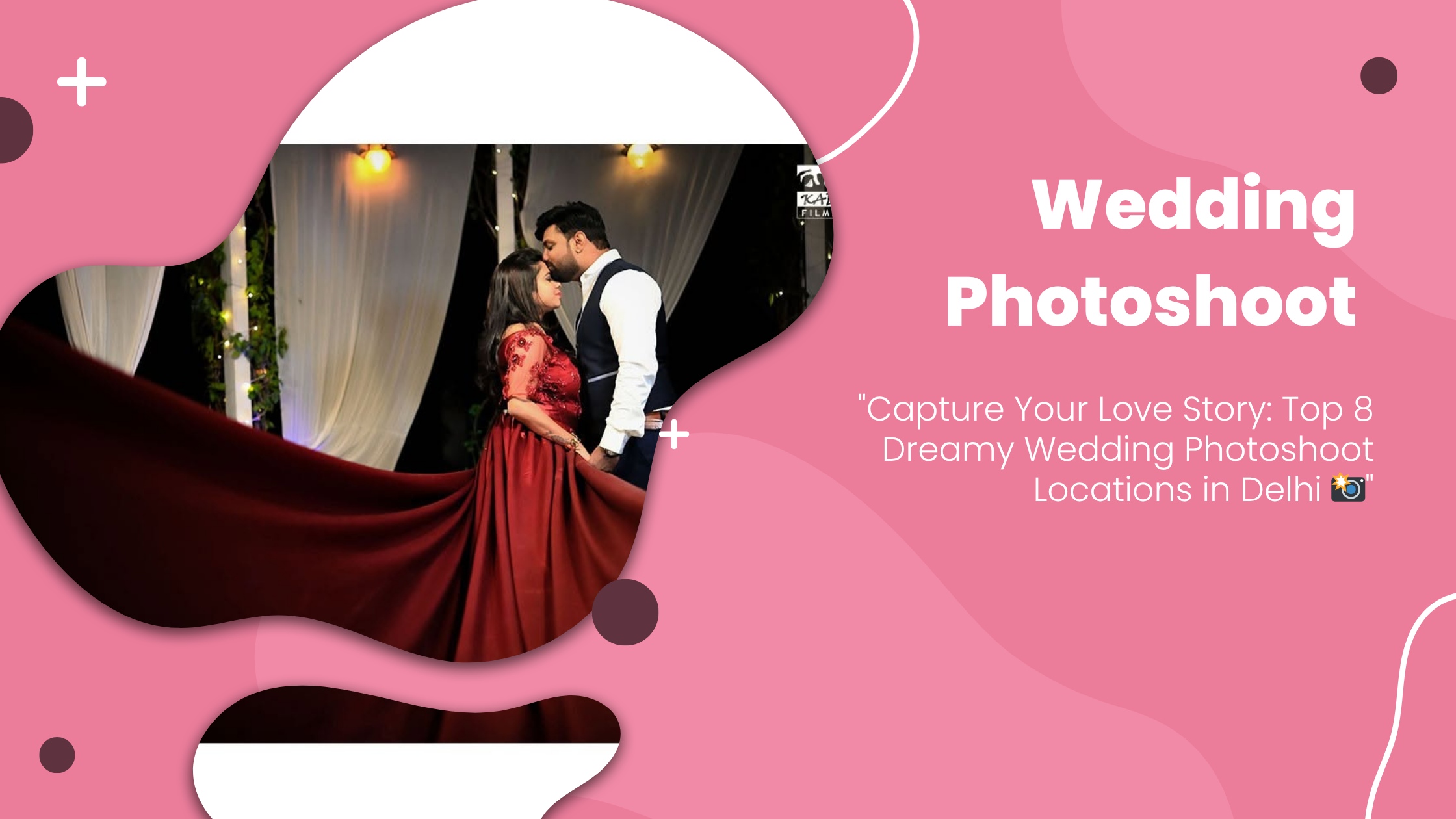 Through the Lens: 8 Best Wedding Photoshoot Locations in Delhi You’ll Fall in Love With